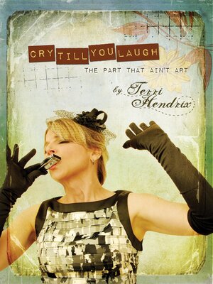 cover image of Cry Till You Laugh — the Part That Ain't Art